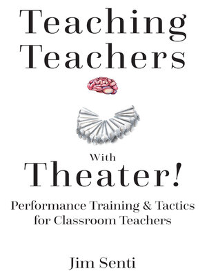 cover image of Teaching Teachers With Theater!